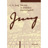 K&eacute;t &iacute;r&aacute;s az analitikus pszichol&oacute;gi&aacute;r&oacute;l (&Ouml;M 7) - Carl Gustav Jung