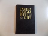 PSIHOLOGIA RELIGIEI de TAMARA MURESANU,PETRU BERAR