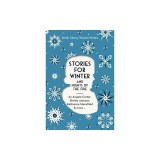 Stories for Winter: And Nights by the Fire