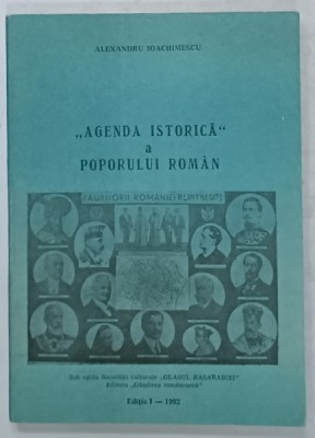&amp;#039; AGENDA ISTORICA &amp;#039; A POPORULUI ROMAN de ALEXANDRU IOACHIMESCU , 1992 foto