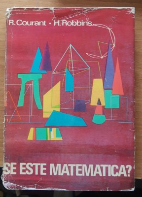 CE ESTE MATEMATICA? R. COURANT, H. ROBBINS foto