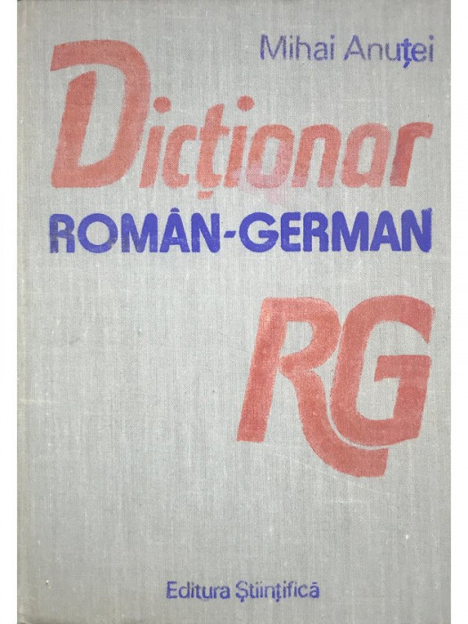 Mihai Anutei - Dictionar roman - german (editia 1990)