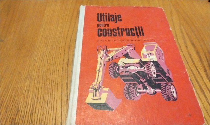 UTILAJE PENTRU CONSTRUCTII - Ceausescu Vasile, Plesoianu Dumitru - 1972, 554 p.