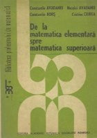 De la matematica elementara spre matematica superioara foto