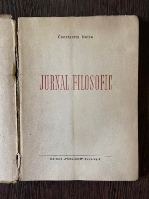 Constantin Noica Jurnal Filosofic (1944 - prima editie) foto