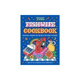 The Fishwife Cookbook: Delightful Tinned Fish Recipes for Every Occasion