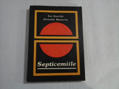 SEPTICEMIILE - I. Gavrila * C. Pascariu foto