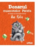 Dosarul mascotelor Patata. Al cincilea caz al Detectivilor Aerieni - Ana Rotea