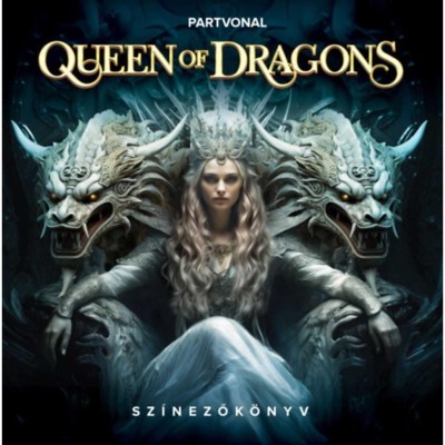 Queen of Dragons - Sz&amp;iacute;nezők&amp;ouml;nyv foto