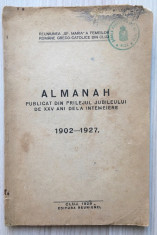 Almanah publicat din prilejul jubileului de XXV ani de la intemeiere 1902-1927 foto