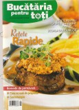 BUCATARIA PENTRU TOTI - RETETE RAPIDE