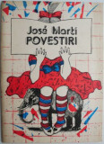 Cumpara ieftin Povestiri &ndash; Jose Marti