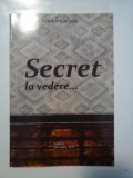 SECRET la vedere...(versuri) - Teodor CURPAS (dedicatie si autograf generalului Iulian Vlad)