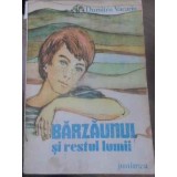 BARZAUNUL SI RESTUL LUMII-DUMITRU VACARIU-258444