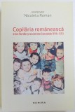 COPILARIA ROMANEASCA INTRE FAMILIE SI SOCIETATE ( SECOLELE XVII - XX ) de NICOLETA ROMAN , 2015