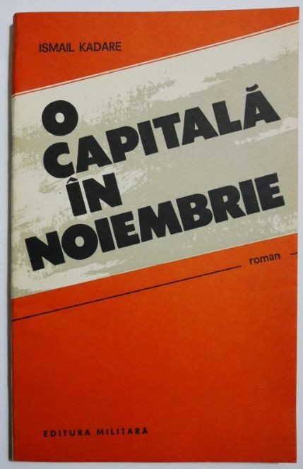 O capitala in noiembrie - Ismail Kadare