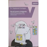 FACUTI PENTRU DRAGOSTE-STEPHANIE CACIOPPO-251058