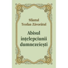 Abisul intelepciunii dumnezeiesti - Sfantul Teofan Zavoratul