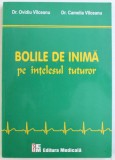 BOLILE DE INIMA PE INTELESUL TUTUROR de OVIDIU VILCEANU si CAMELIA VILCEANU , EDITIA I , 2011
