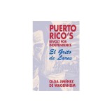 Puerto Rico's Revolt for Independence: El Grito de Lares