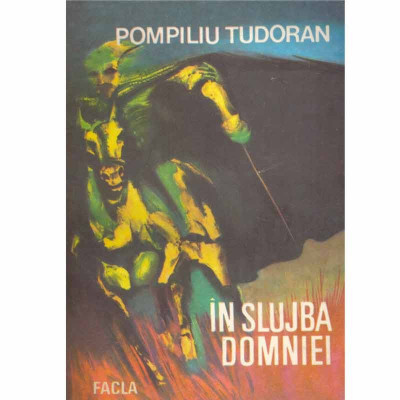 Pompiliu Tudoran - In slujba domniei vol.2 - 133193 foto