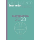 Emelt szintű &eacute;retts&eacute;gi - matematika - 2023