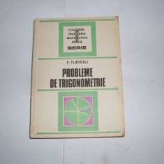 Probleme De Trigonometrie - F. Turtoiu ,552293