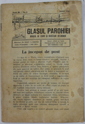GLASUL PAROHIEI , REVISTA DE ZIDIRE SI ORIENTARE RELIGIOASA , ANUL III , NR. 3 , MARTIE , 1940 , PREZINTA PETE SI URME DE UZURA foto
