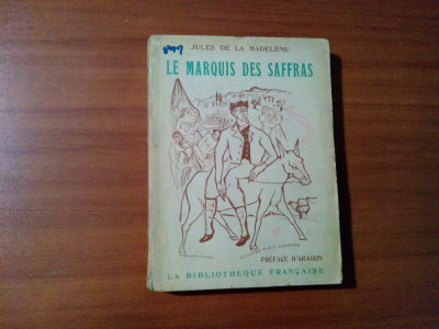 LE MARQUIS DES SAFFRAS - Jules de la Madelene - L. SABATIER (illustre) -1949 foto