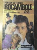 Rocambole Vol. 23: Reinvierea lui Rocambole 3 - Ponson du Terrail, 1993, Logos, Romana, Roman, Editie Paperback