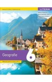 Geografie - Clasa 6 - Manual - Diana-Alexandra Popovici, Stefania Stefanescu, Adelin Daniel Nedelea, Alexandra Capra