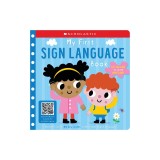 My First Sign Language Book: Scholastic Early Learners: 25 First Words to Teach Baby!