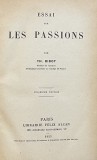 ESSAI SUR LES PASSIONS par TH. RIBOT , 1923