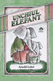 Unchiul Elefant - Hardcover - Arnold Lobel - Cartea Copiilor