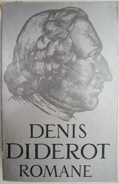 Romane (Calugarita. Nepotul lui Rameau. Jacques fatalistul) &ndash; Denis Diderot