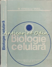 Biologie Celulara - M. Ionescu-Varo - Tiraj: 4580 Exemplare foto