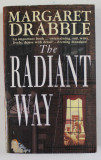 THE RADIANT WAY by MARGARET DRABBLE , 1988