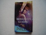 Indrazneste sa ramai - Carly Phillips, Litera