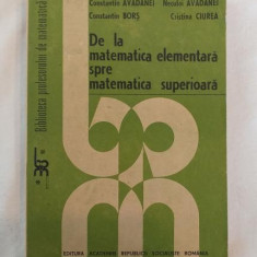 C. Avadanei N. Avadanei C. Bors C. Ciurea - De la matematica elementara spre matematica superioara