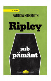 Cumpara ieftin Ripley sub păm&acirc;nt - Patricia Highsmith, Paladin