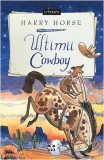 Cumpara ieftin Ultimii cowboy - Paperback brosat - Harry Horse - Pandora M