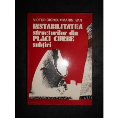 VICTOR GIONCU - INSTABILITATEA STRUCTURILOR DIN PLACI CURBE SUBTIRI (1978)