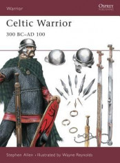 Celtic Warrior: 300 BC Ad 100 foto