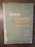 Tehnologia conservării fructelor și legumelor - Segal C. Brad