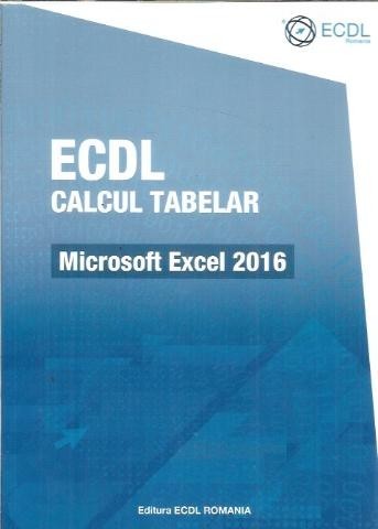 ECDL - calcul tabelar - Microsoft Excel 2016