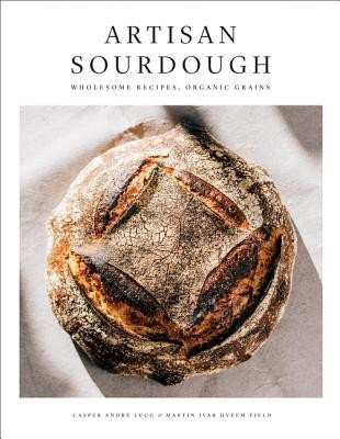 Artisan Sourdough: Wholesome Recipes, Organic Grains foto