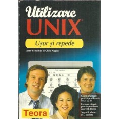 Utilizare UNIX - usor si repede - Chris Negus, Larry Schumer