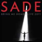 Bring me Home - Live 2011 | Sade, nova music