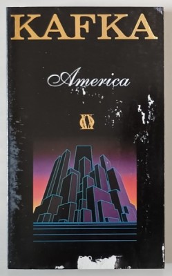 AMERICA , CONFORM VARIANTEI DIN MANUSCRIS de FRANZ KAFKA , 1995 foto