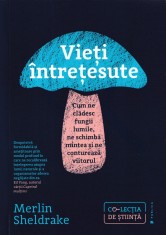 Vieti intretesute - Merlin Sheldrake foto